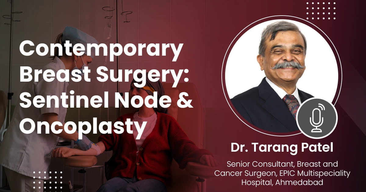 Contemporary Breast Surgery: Sentinel Node & Oncoplasty