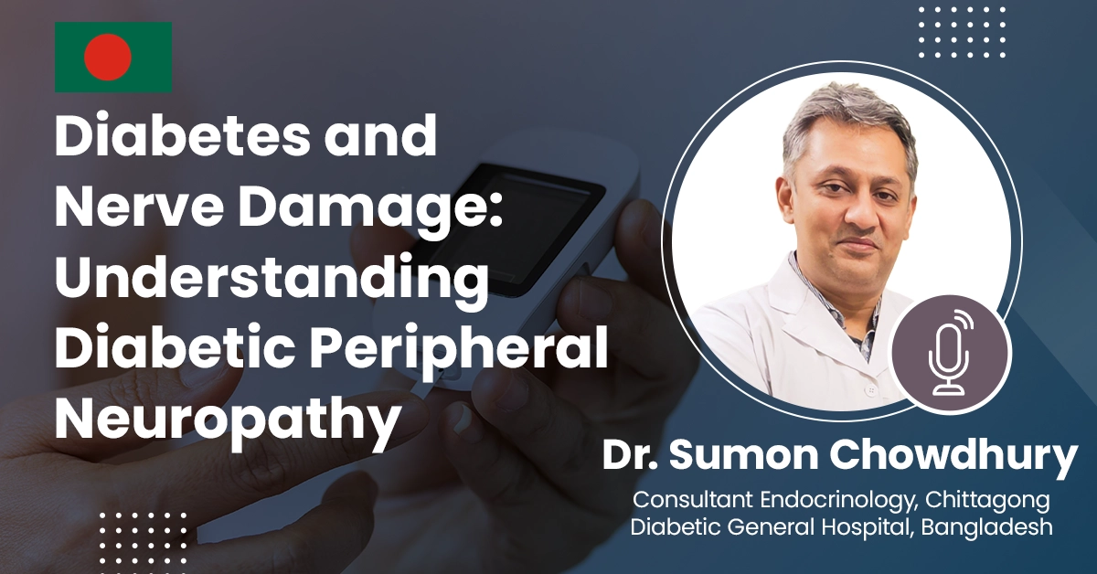 Diabetes and Nerve Damage: Understanding Diabetic Peripheral Neuropathy