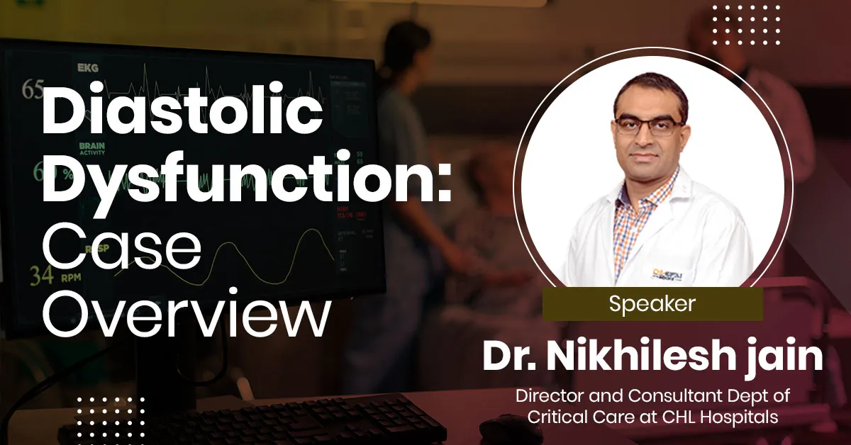 Diastolic Dysfunction: Case Overview