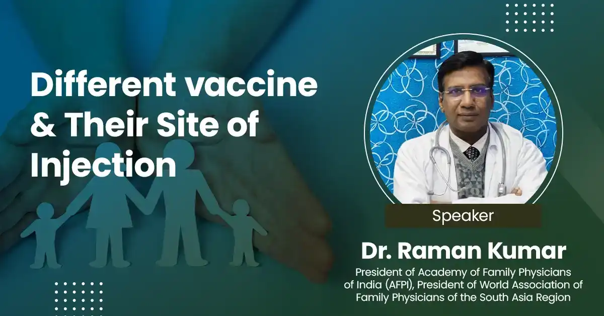 Different vaccine & Their Site of Injection