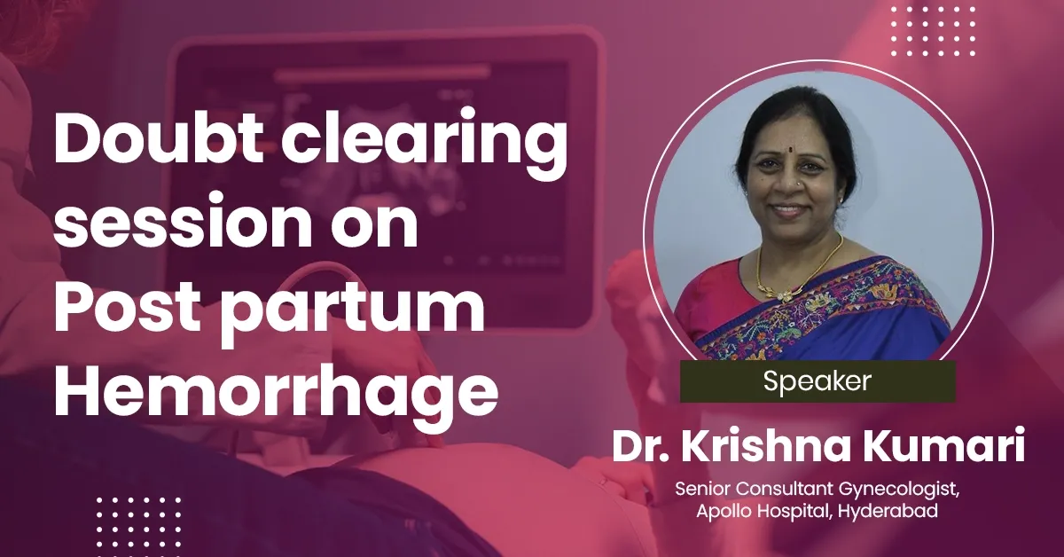 Doubt clearing session on Post partum Hemorrhage