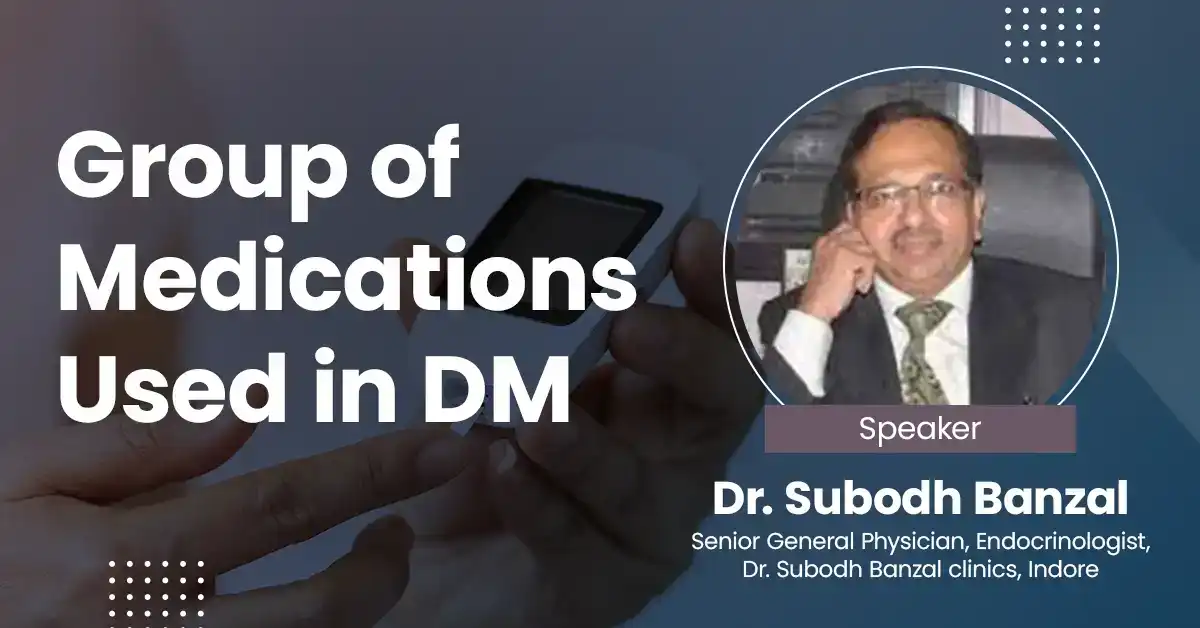 Group of Medications Used in DM