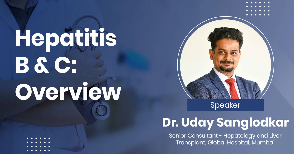 Hepatitis B & C: Overview