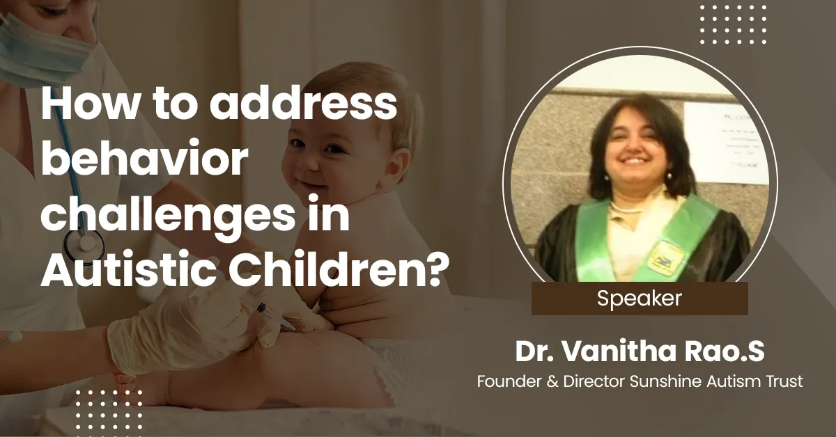 How to address behavior challenges in Autistic Children?