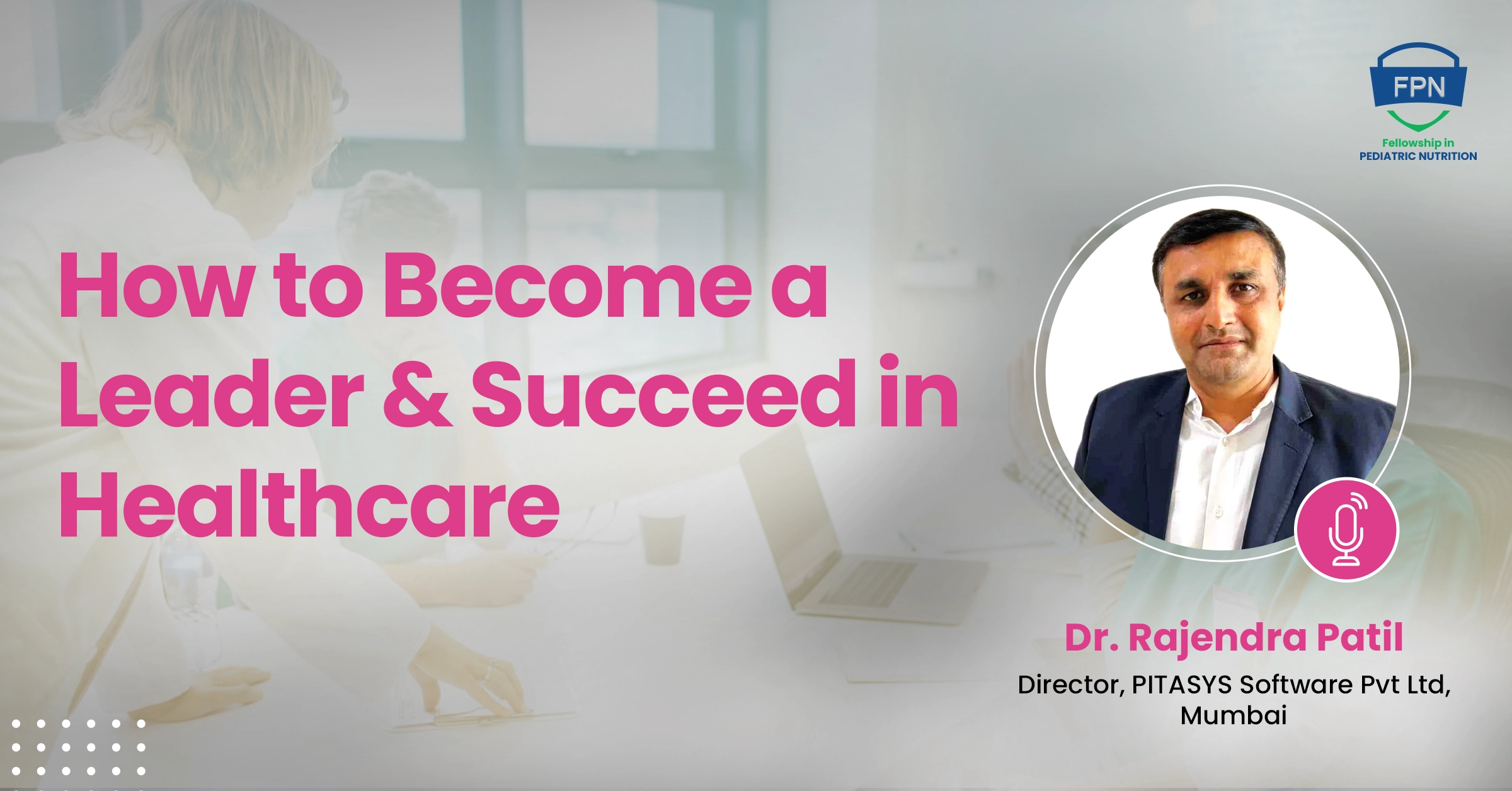 How to Become a Leader & Succeed in Healthcare