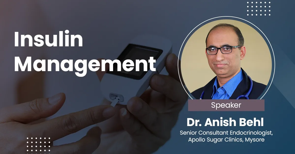Insulin Management : Basic Principles