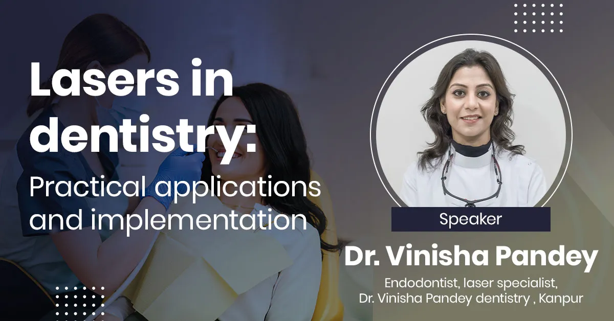 Lasers in dentistry: Practical applications and Implementation