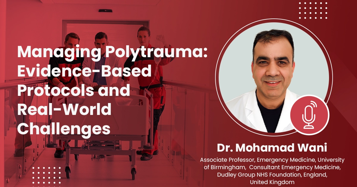 Managing Polytrauma: Evidence-Based Protocols and Real-World Challenges