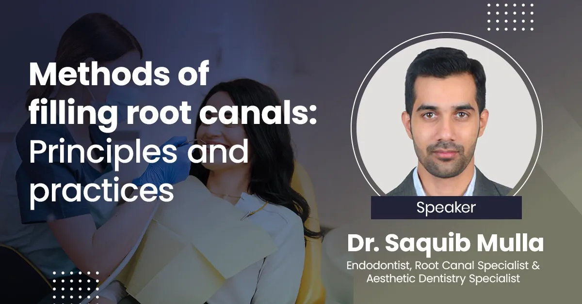 Methods of Filling Root Canals: Principles and Practice