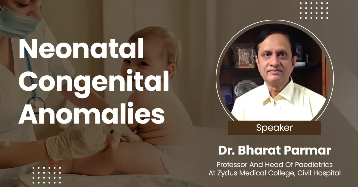 Neonatal Congenital Anomalies