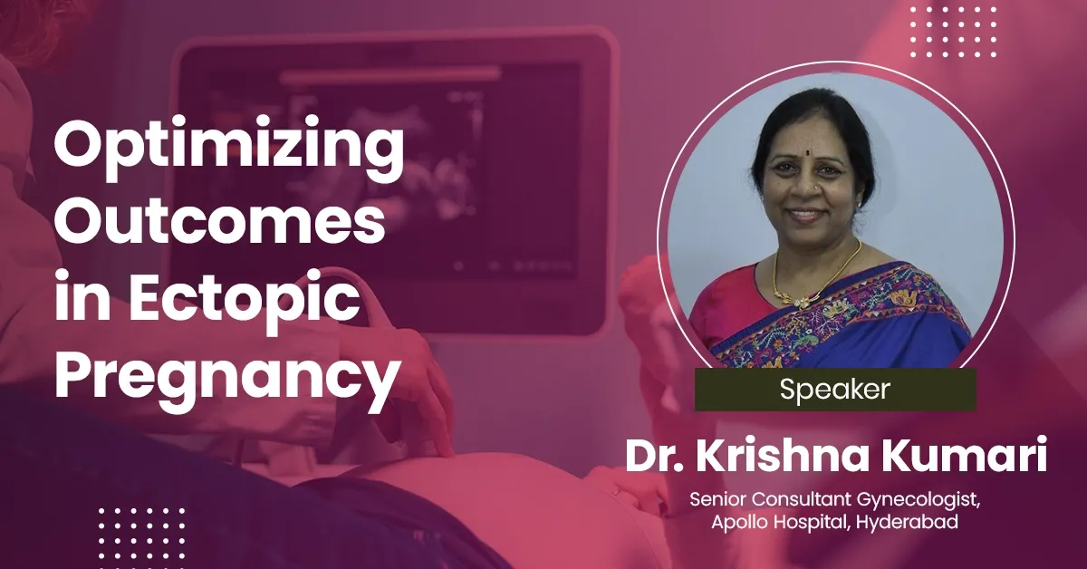 Optimizing Outcomes in Ectopic Pregnancy