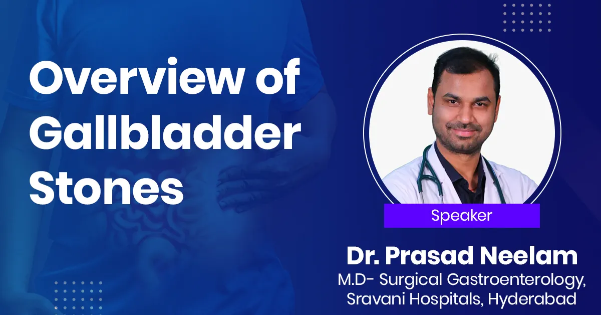 Overview of Gallbladder Stones