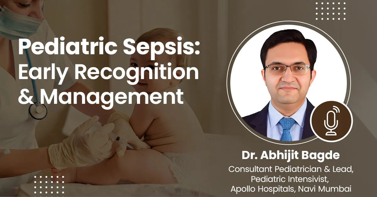 Pediatric Sepsis: Early Recognition and Management