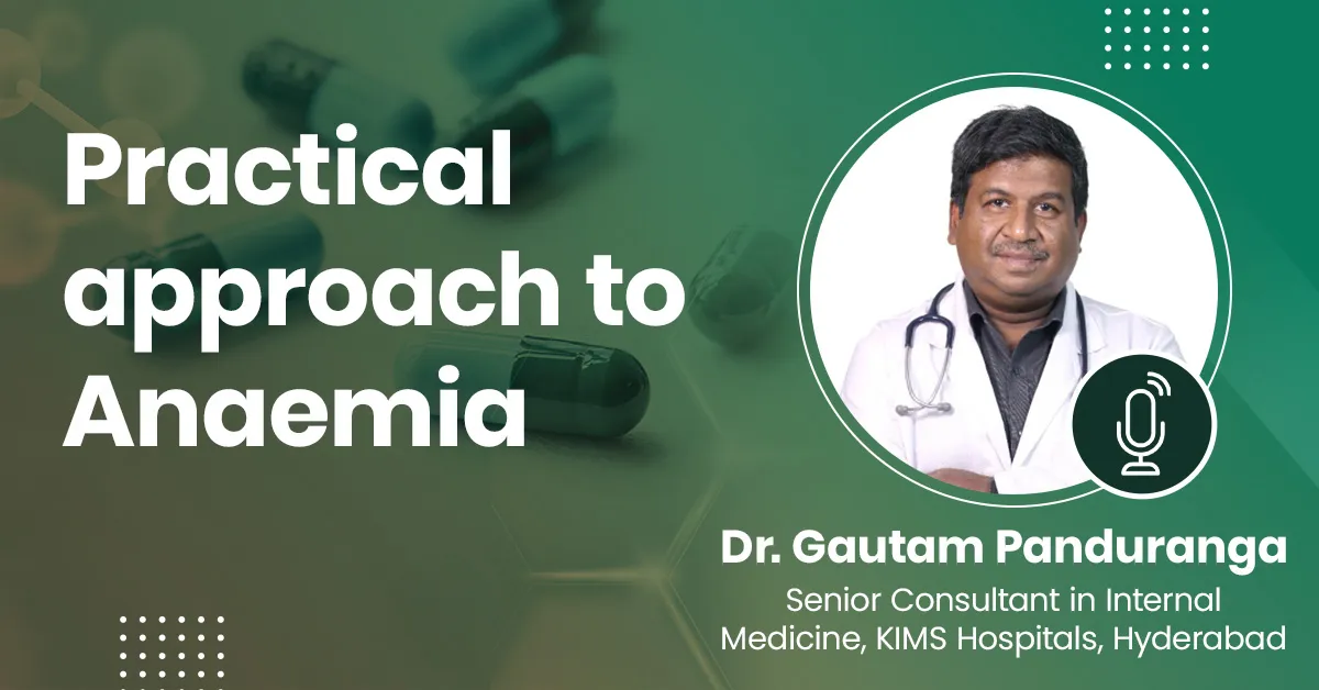 Practical approach to Anemia