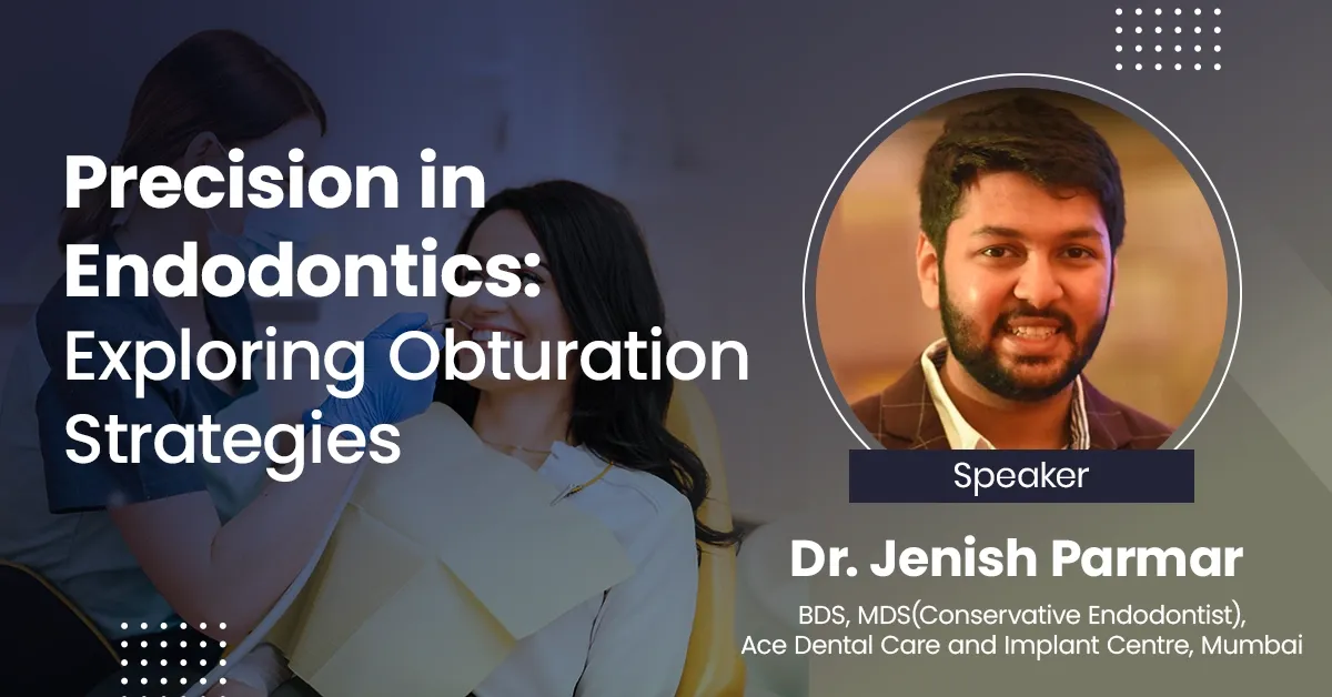 Precision in Endodontics: Exploring Obturation Strategies