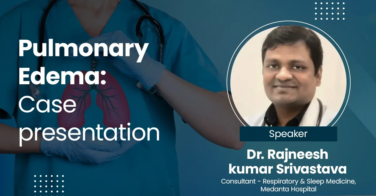 Pulmonary Edema: Case presentation