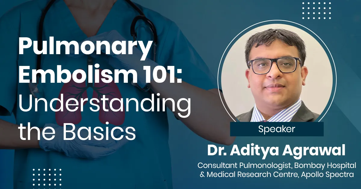 Pulmonary Embolism 101: Understanding the Basics
