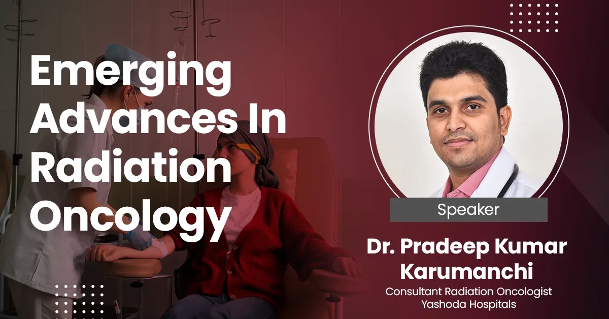 Radiation Oncology: Understanding Emerging Advancement
