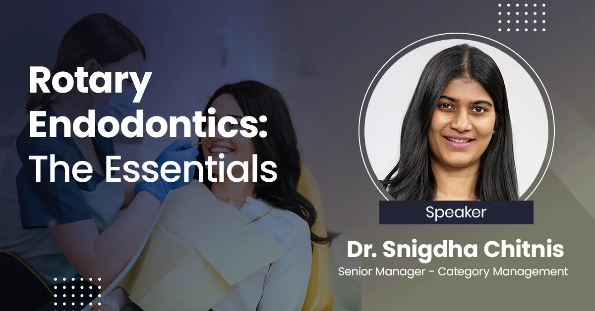 Rotary Endodontics: The Essentials