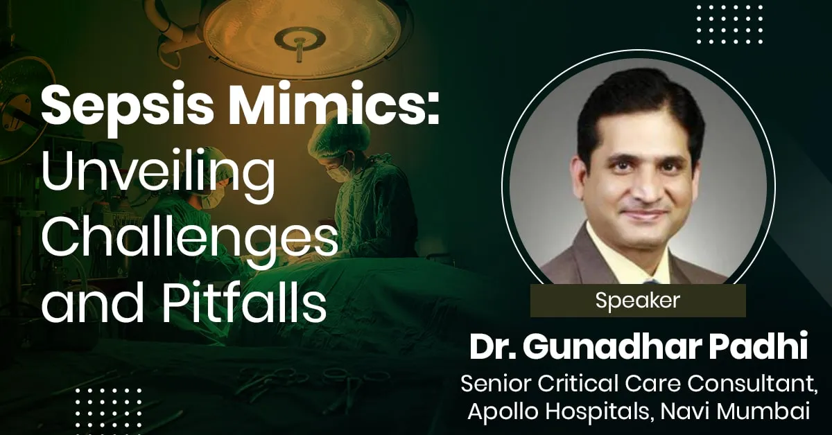 Sepsis Mimics: Unveiling Challenges and Pitfalls