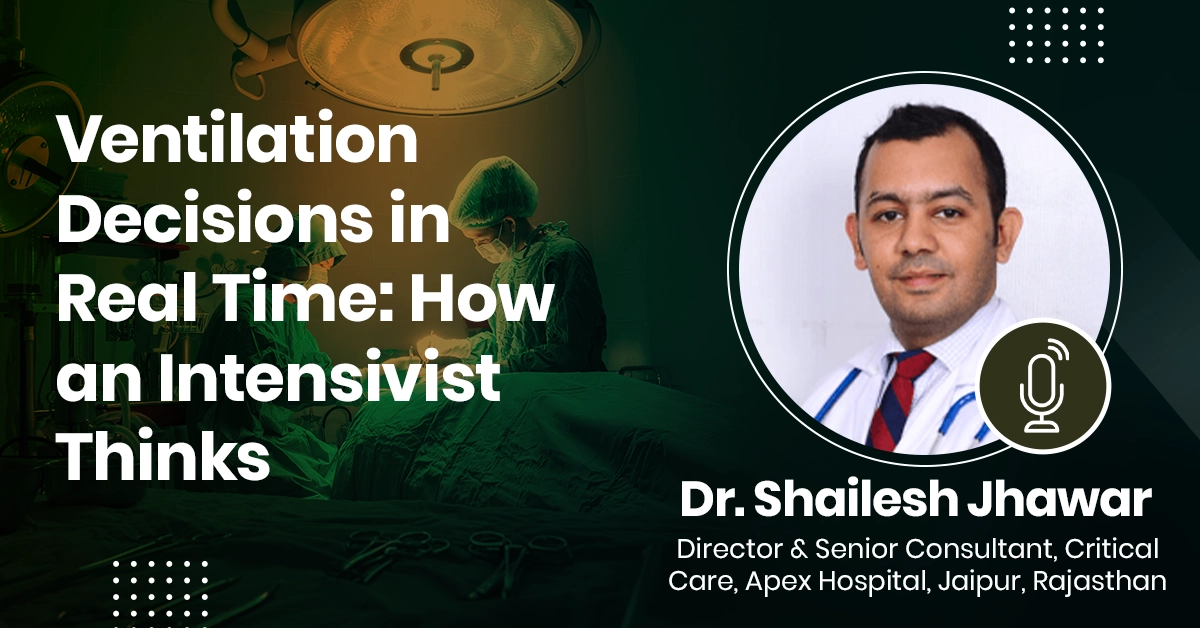 Ventilation Decisions in Real Time: How an Intensivist Thinks
