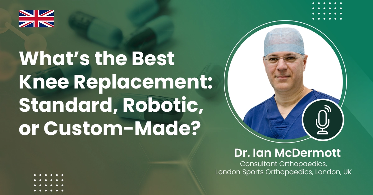 What’s the Best Knee Replacement: Standard, Robotic, or Custom-Made?