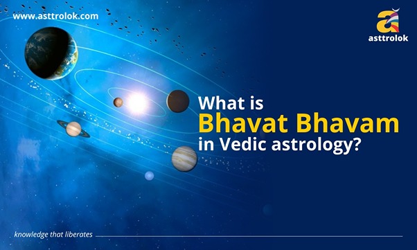 Bhavat Bhavam In Vedic Astrology?