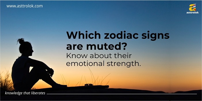 Which zodiac signs are muted?