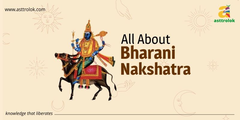 All About Bharani Nakshatra