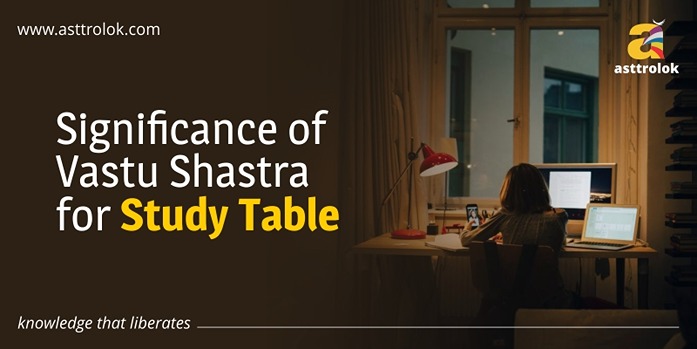 Significance Of Vastu Shastra For Study Table