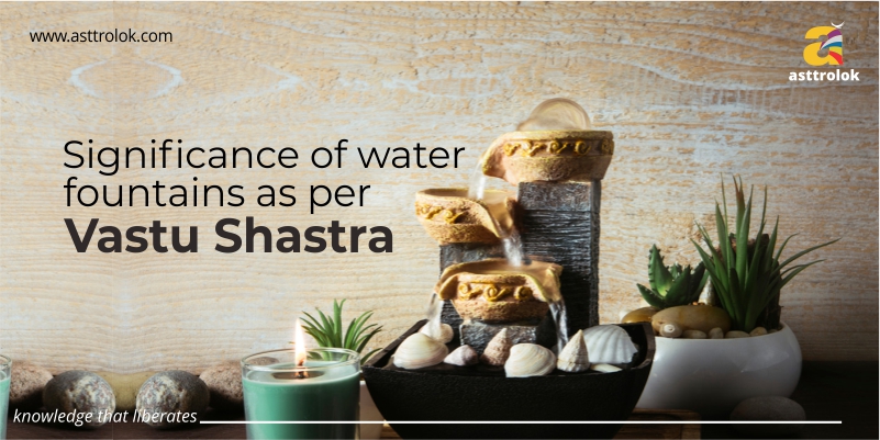 Significance Of Water Fountains As Per Vastu Shastra