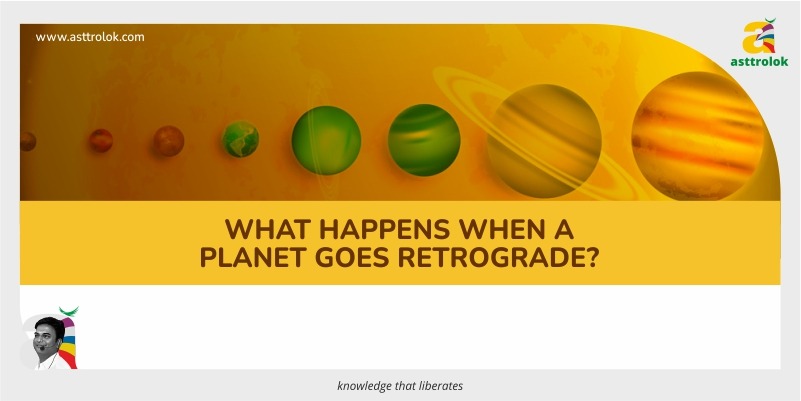 What happens when a planet goes retrograde?