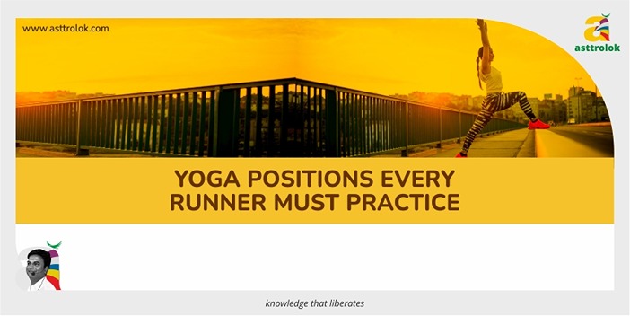 Yoga Positions Every Runner Must Practice