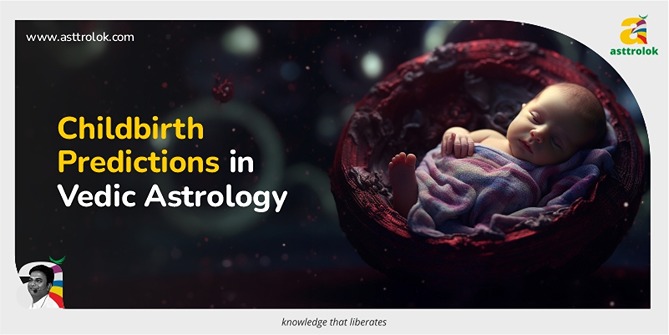 Vedic Astrology Childbirth Predictions: A Comprehensive Guide