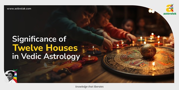 Astrological Insights: Understanding the 12 Bhavas in Vedic Astrology