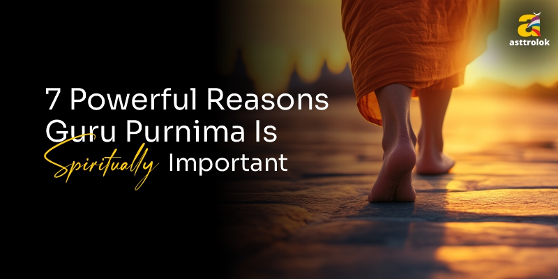 7 Powerful Reasons Guru Purnima Is Spiritually Important