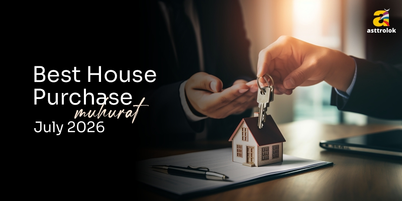 Best Time to Buy a New House in July 2026 According to Astrology