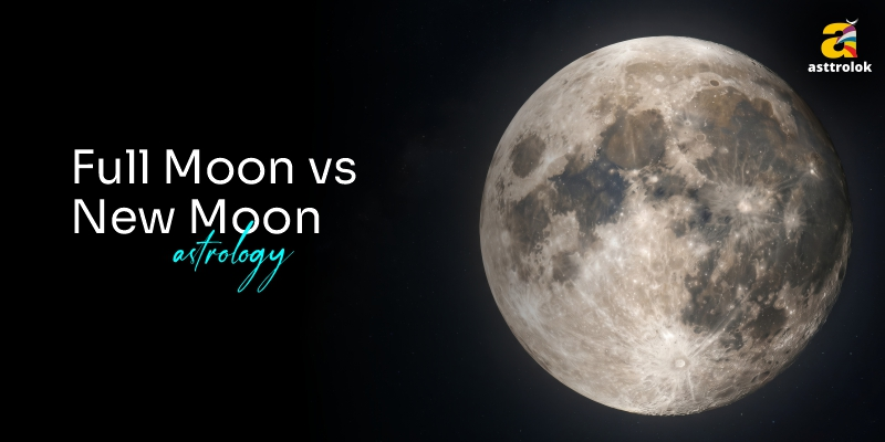 Full Moon vs New Moon: Astrological Meaning and Benefits