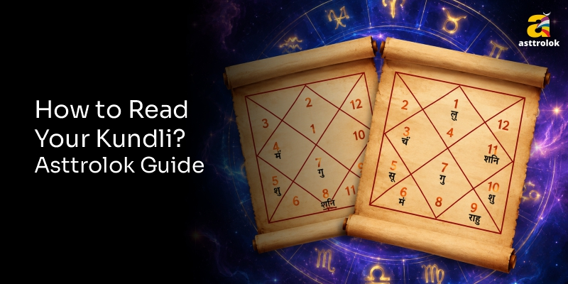 How to Read Your Kundli? Asttrolok Guide