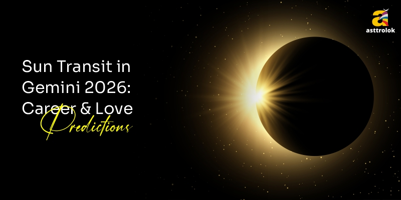 How Sun Transit in Gemini Will Affect Career and Relationships in 2026: Astrological Insights