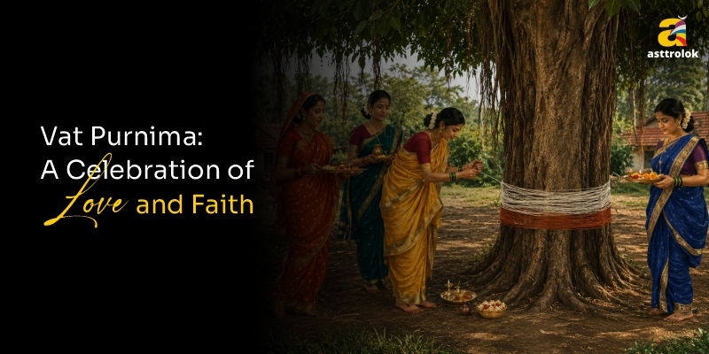Vat Purnima and Its Connection with Love, Marriage & Devotion: Understanding the Sacred Festival of Faith and Togetherness