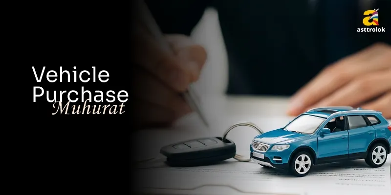 Auspicious Dates to Purchase a New Vehicle in July 2026