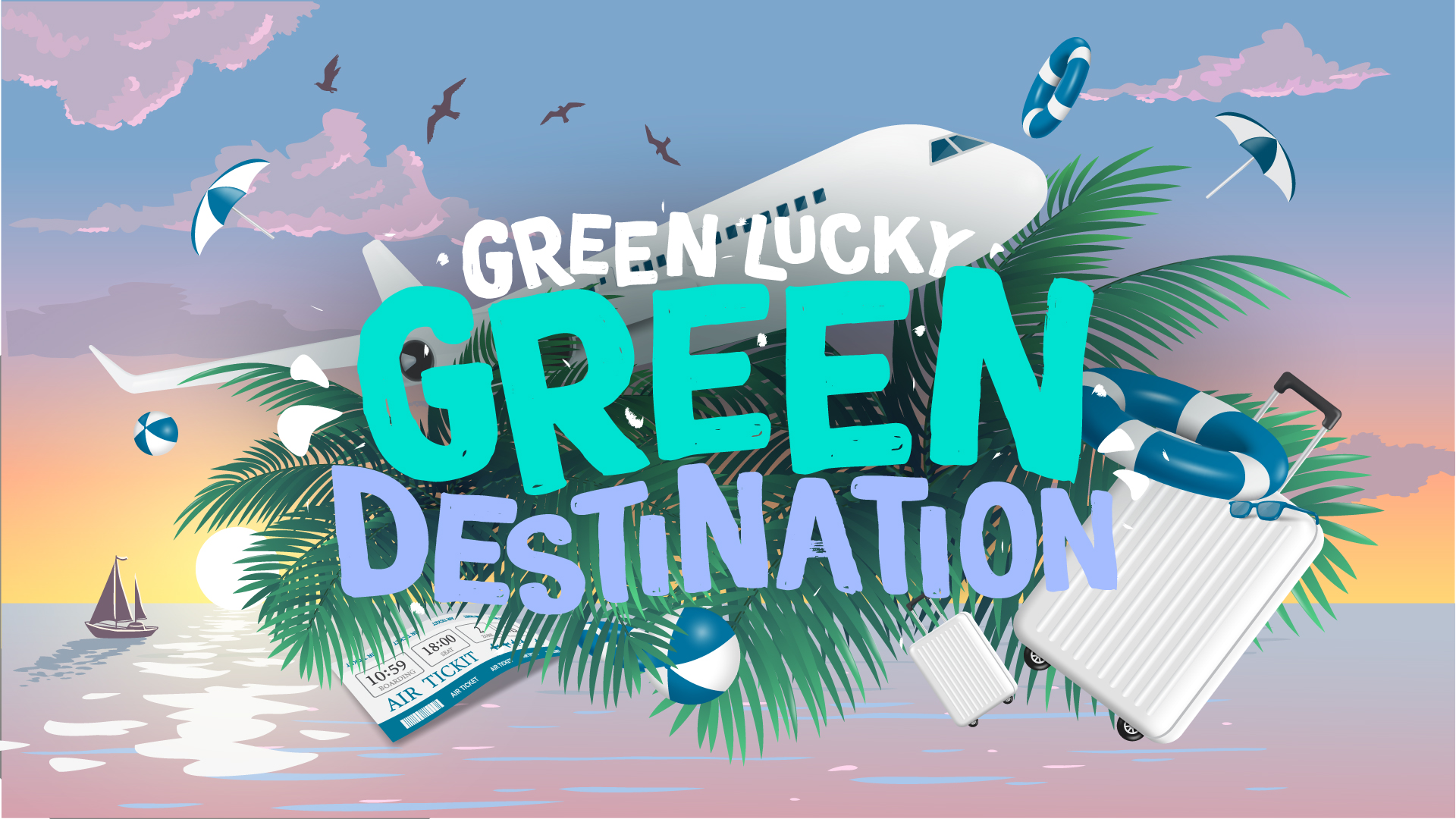 GREEN LUCKY: GREEN DESTINATION