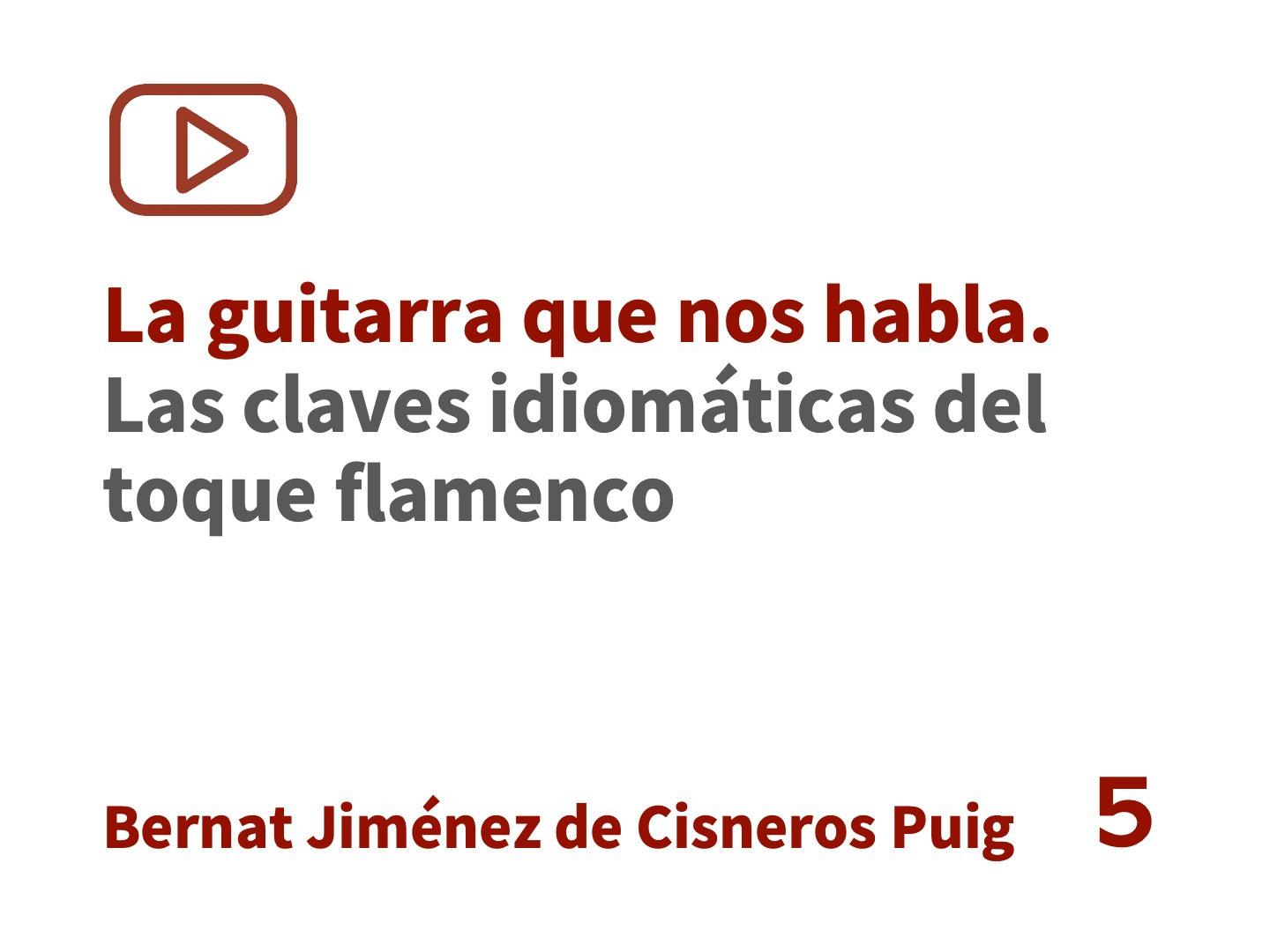 La guitarra que nos habla. Las claves idiomáticas del toque flamenco