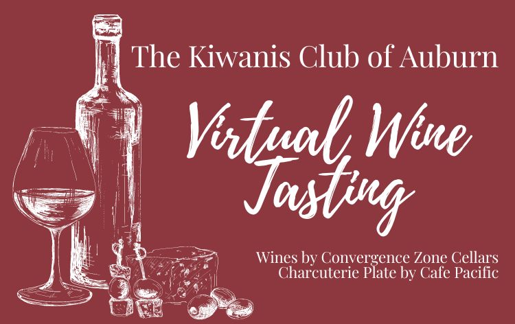 Kiwanis Club of Auburn - Virtual Wine Tasting Fundraiser 2020