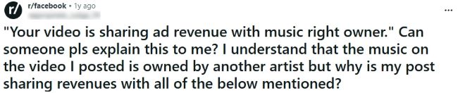 Reddit post asking what it means when Facebook says a video is sharing ad revenue with a music rights owner.