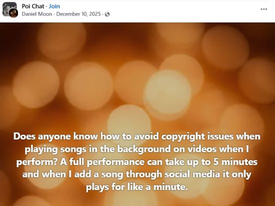 Screenshot of a Facebook post asking how to avoid copyright issues when background songs play in performance videos, since added social music clips shorten the song.