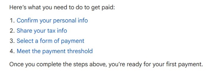 AdSense payout checklist: confirm personal info, submit tax info, choose payment method, and meet the payment threshold.