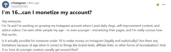 Reddit r/Instagram post titled “I’m 16… can I monetize my account?” about under-18 monetization.