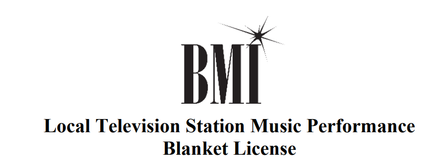 BMI logo and title: Local Television Station Music Performance Blanket License, representing BMI’s blanket licensing for broadcasters..